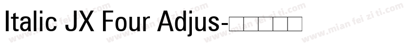 Italic JX Four Adjus字体转换